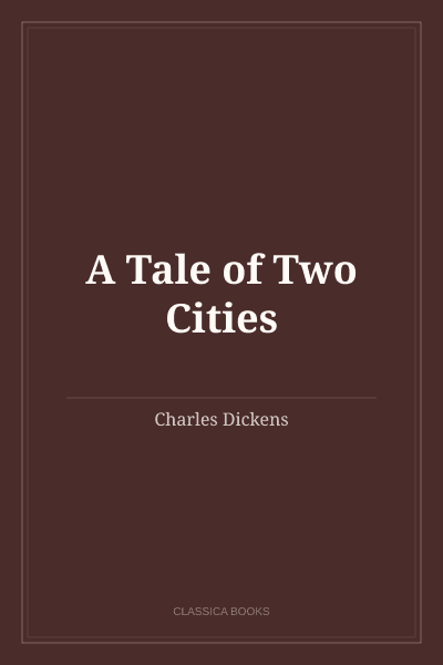 A Tale of Two Cities by Charles Dickens