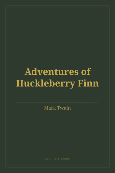 Adventures of Huckleberry Finn by Mark Twain