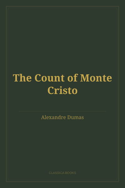 The Count of Monte Cristo by Alexandre Dumas