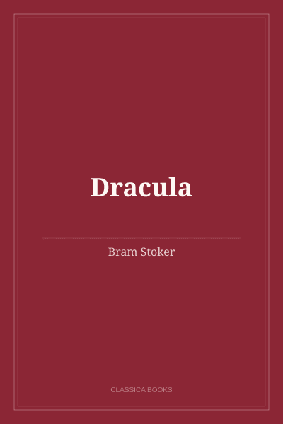 Dracula by Bram Stoker