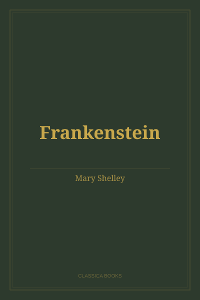 Frankenstein by Mary Shelley