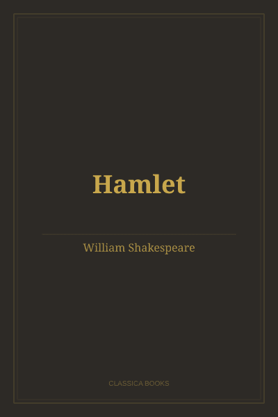Hamlet by William Shakespeare