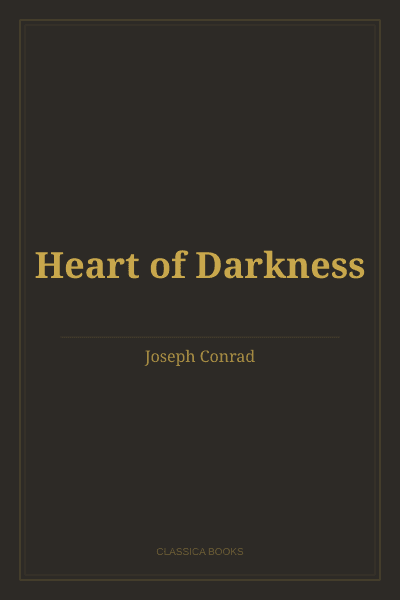 Heart of Darkness by Joseph Conrad