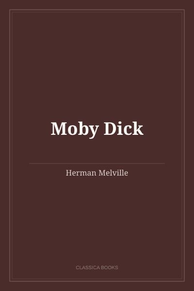 Moby Dick by Herman Melville