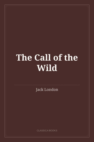 The Call of the Wild by Jack London