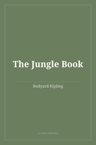 The Jungle Book by Rudyard Kipling