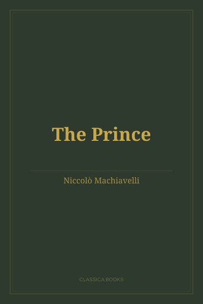 The Prince by Niccolò Machiavelli