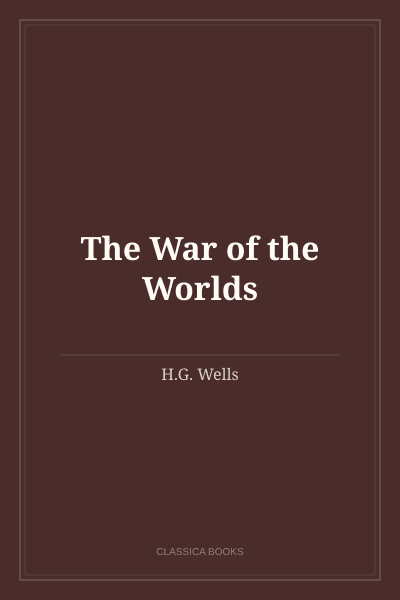 The War of the Worlds by H.G. Wells