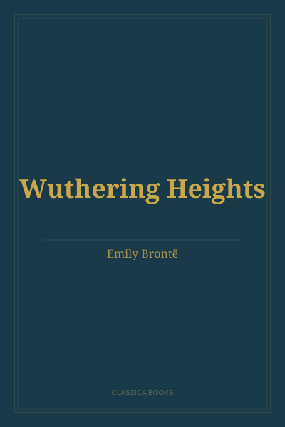 Wuthering Heights by Emily Brontë